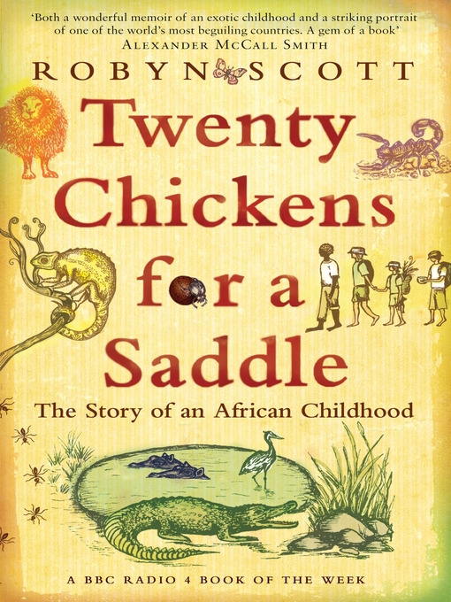 Title details for Twenty Chickens For a Saddle by Robyn Scott - Wait list